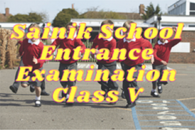 Sainik School Entrance Examination - Class V
